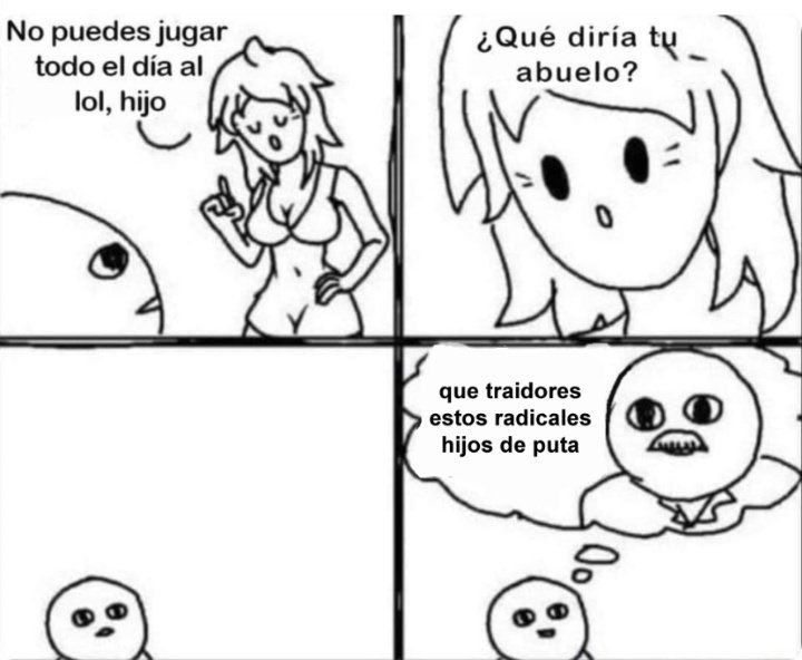 Y lo diría mi abuela radical.