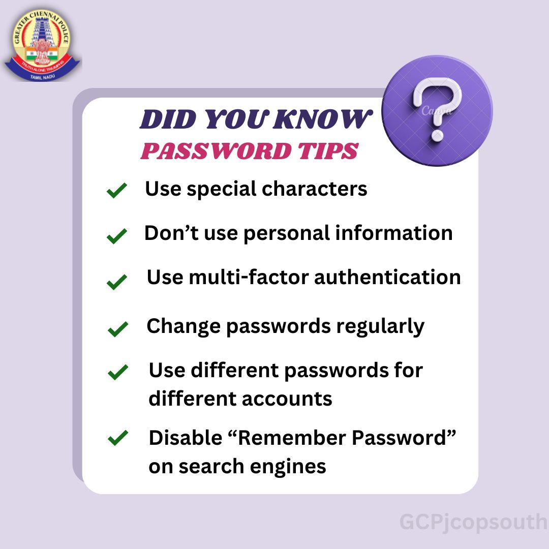 PASSWORD TIPS!
#passwordtips #cybersafe #staysafe #GCPjcopsouth #chennai #police 
@tnpoliceoffl @tncybercrimeoff @chennaipolice_