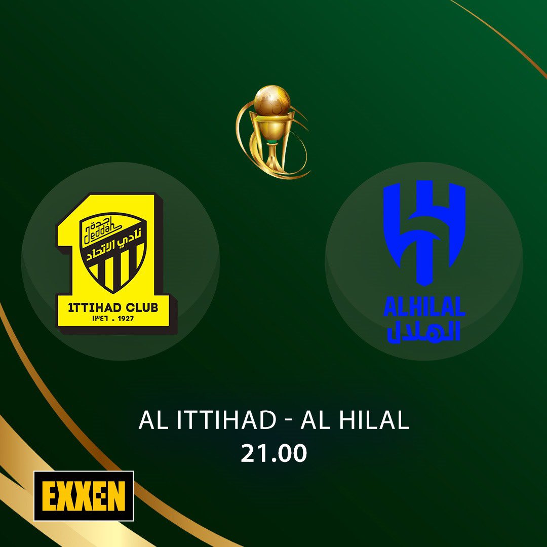 'Al Ittihad - Al Hilal' karşılaşması bu akşam 21.00'de EXXEN'de.