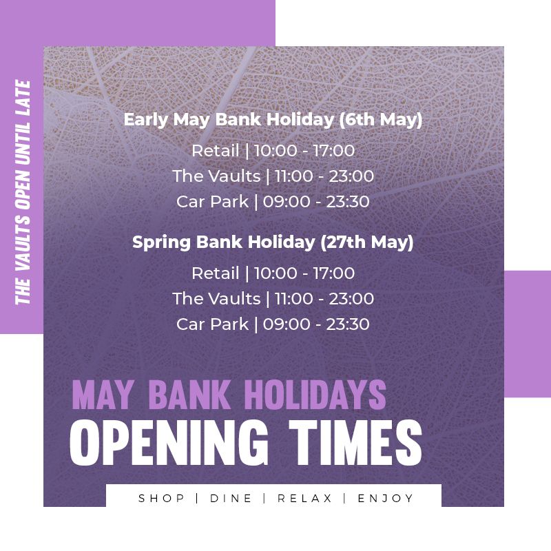 Our May 6th Bank Holiday opening times! 👀 10:00-17:00 Retail 11:00-23:00 The Vaults 09:00-23:40 Car Park 27th May opening times! 10:00-17:00 Retail 11:00-23:00 The Vaults 09:00-23:30 Car Park