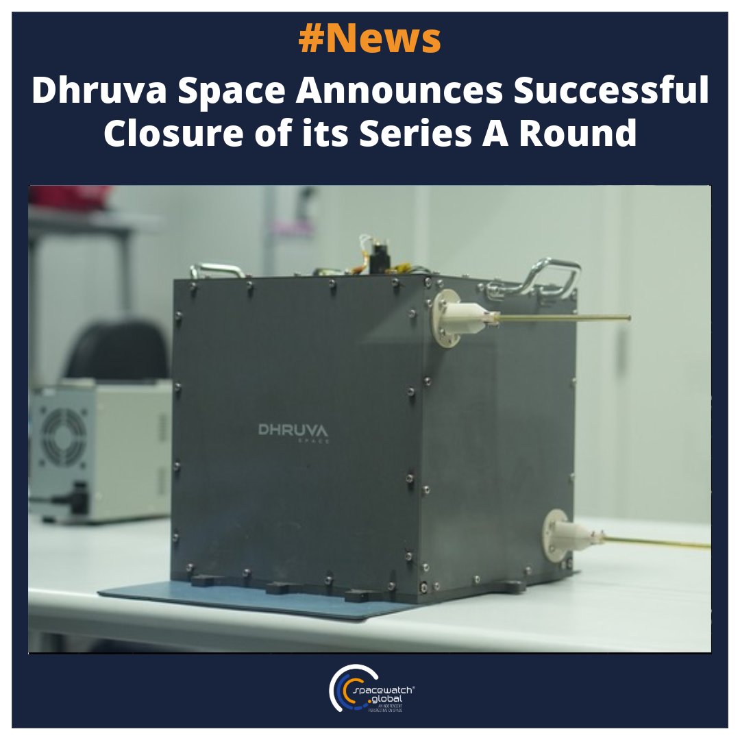 Dhruva Space Announces Successful Closure of its Series A Round Dhruva Space has announced a successful closure of its Series A funding at INR 123 Crores (USD 14.7 million). The funding will go towards the company’s upcoming spacecraft manufacturing facility, strategic business…