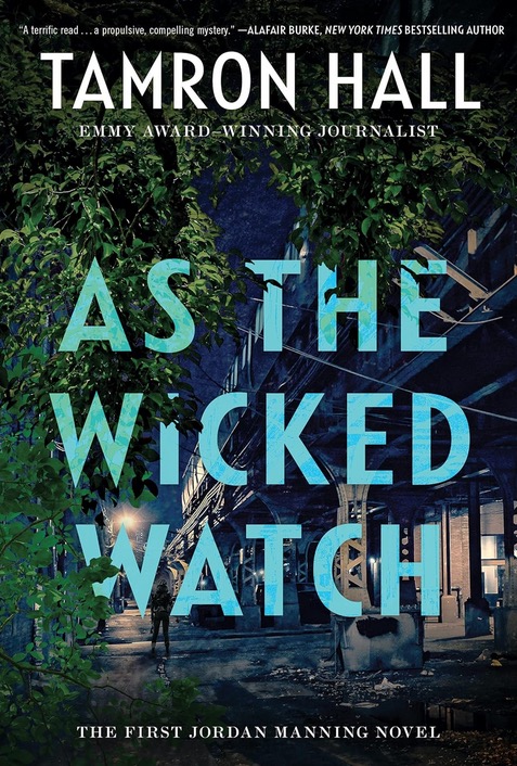 Wow! I'm starting a great new series set in #Chicago featuring crime reporter Jordan Manning with 'As The Wicked Watch' by @tamronhall audio book performed by Susan Dalian susandalian.com

More about Tamron Hall at tamronhall.tv

#mysterynovels #mysteryreaders