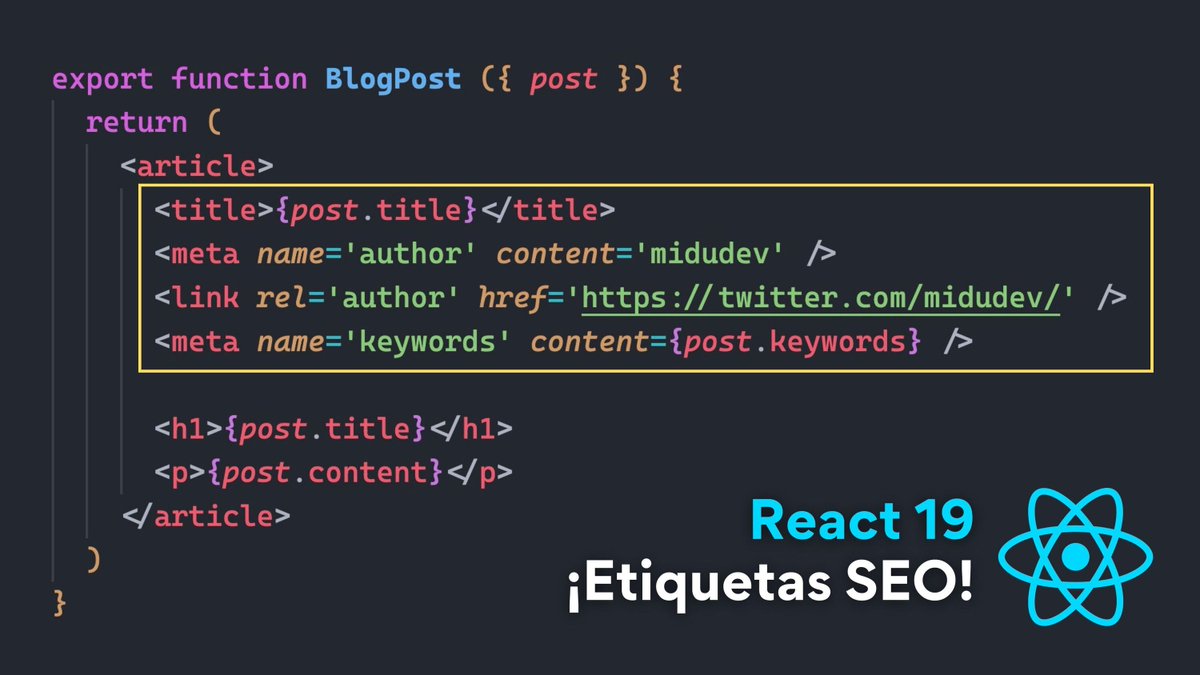 ¡Novedad muy importante en React 19!
POR FIN tendrá soporte nativo a etiquetas SEO.

Las puedes usar dentro de cualquier componente...
y se renderizará en la etiqueta <head>