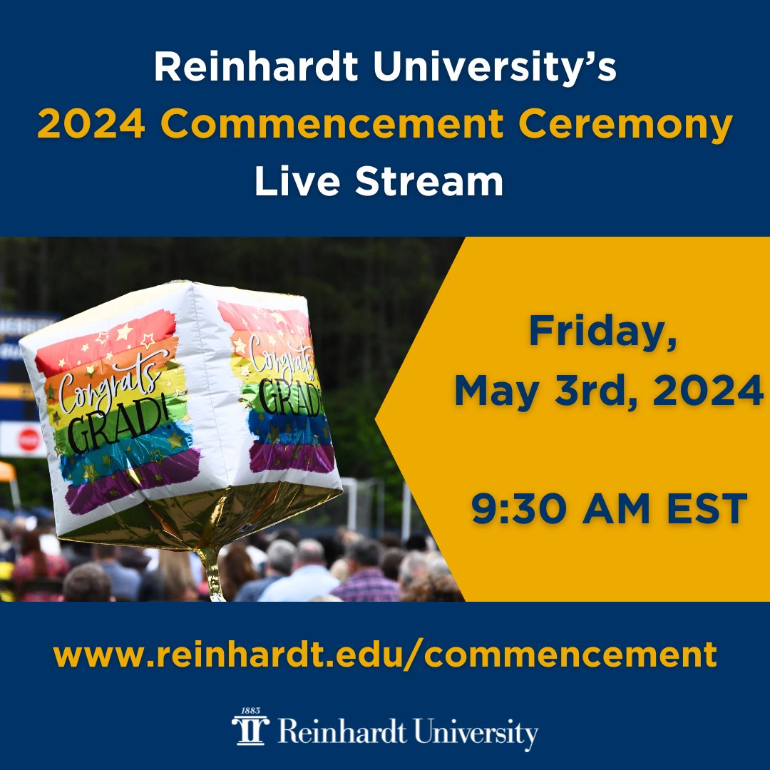 Reinhardt University's 2024 Commencement Ceremony is only days away! Mark your calendar and spread the word -- The event will be live streamed at the link below. For more information please visit ow.ly/UQY550Rrf5F. Live Stream link: ow.ly/l49o50Rrf5E