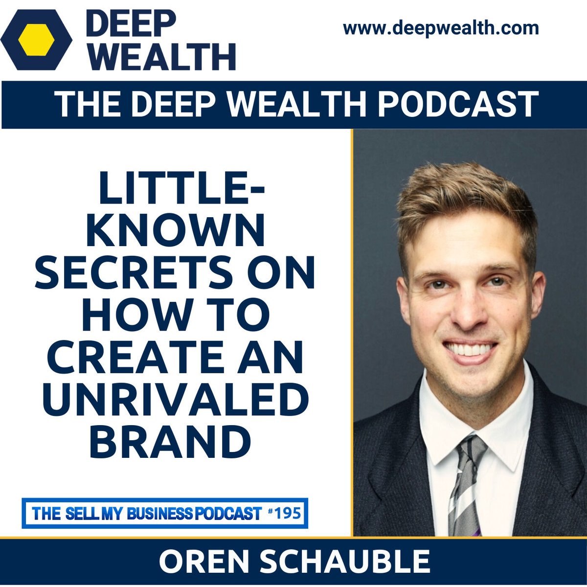 Oren Schauble Reveals Little-Known Secrets On How To Create An Unrivaled Brand (#195) iapdw.com/2Eq #DeepWealth #BusinessSuccess