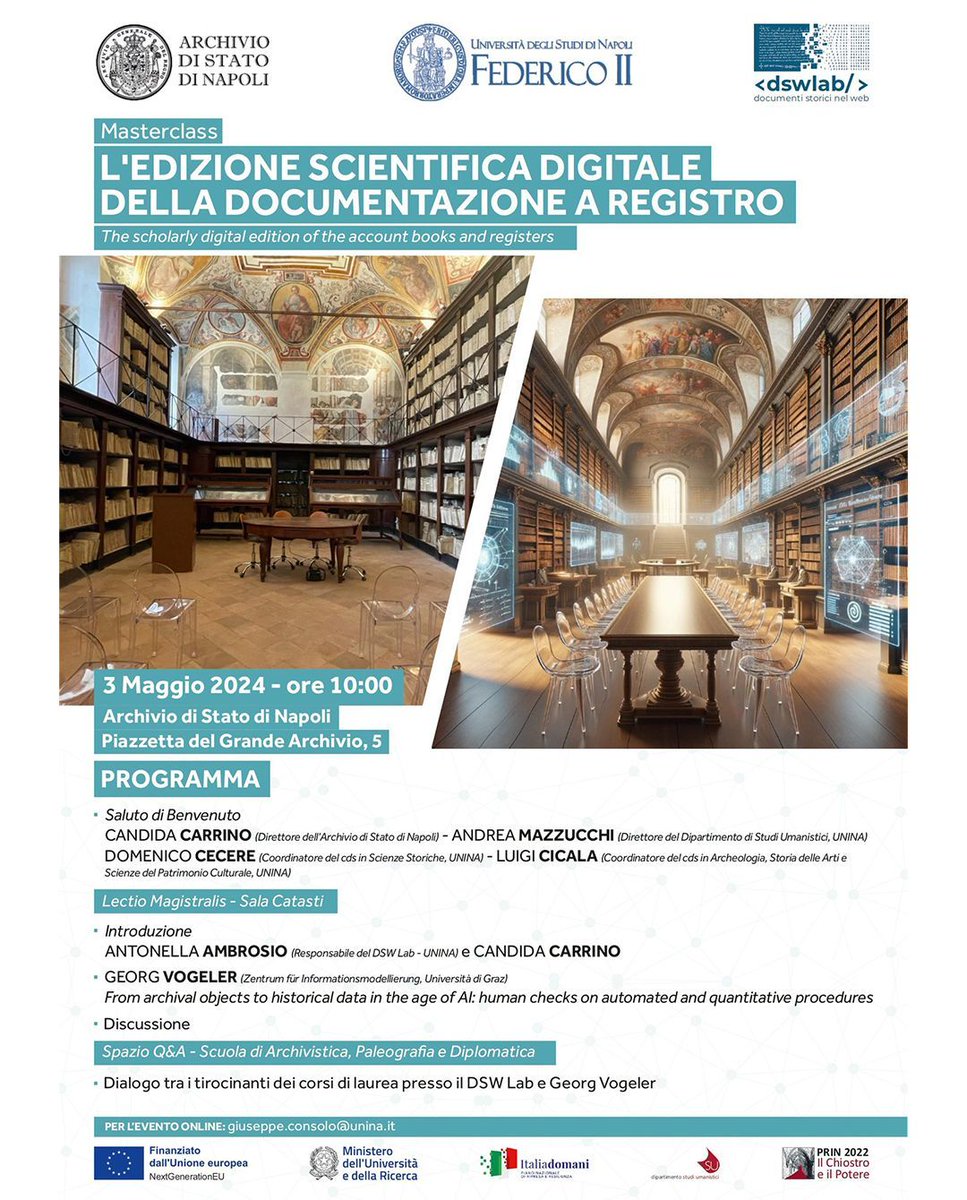 L’Archivio di Stato di Napoli ospiterà il 3 maggio alle ore 10:00, un’importante Masterclass
L'EDIZIONE SCIENTIFICA DIGITALE DELLA DOCUMENTAZIONE A REGISTRO.
Link per seguire l'evento online: rb.gy/1uhwp1
Per ulteriori dettagli c'è l'evento Fb: rb.gy/j8e7rl