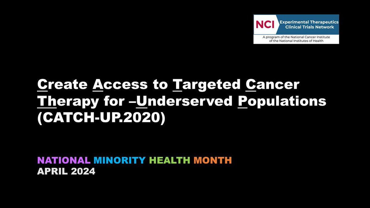 Create Access to Targeted Cancer Therapy for -Underserved Populations (CATCH-UP.2020), were awards to eight @theNCI cancer centers, to rapidly accrue patients from underserved populations to #ETCTN precision medicine trials. #NationalMinorityHealthMonth. buff.ly/3b4BoSY