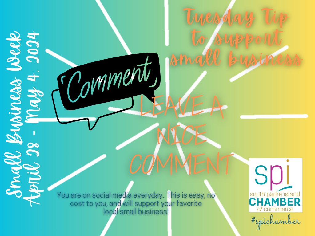 TUESDAY - Leave a comment for your favorite small business or for several of your favorite😀

#spichamber #smallbusinessweek #KeepItLocalSPI #ChamberStrong #SmallBusiness #EatLocal #ShopLocal #PlayLocal #ReferLocal #HireLocal #SouthPadreIsland #SPI #PortIsabel #LagunaVista