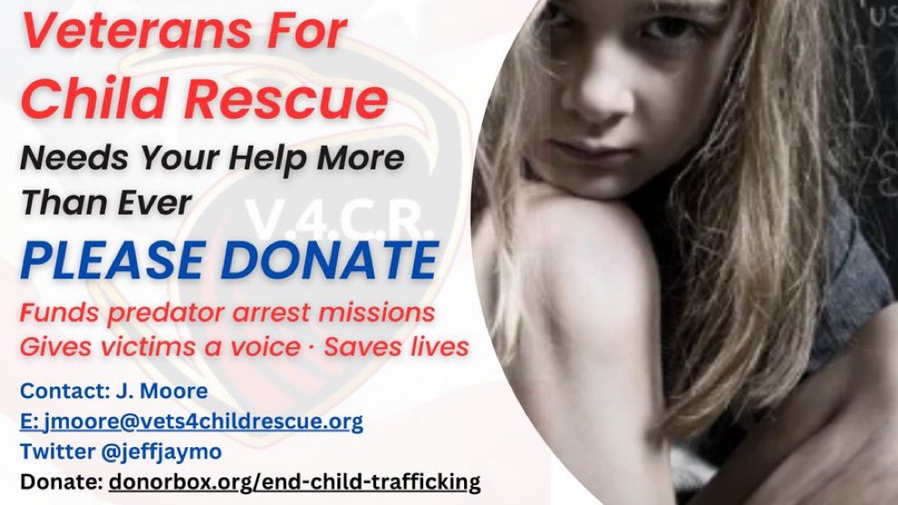 VETERANS 4 CHILD RESCUE  VETERANS 4 CHILD RESCUE  VETERANS 4 CHILD RESCUE  VETERANS 4 CHILD RESCUE  VETERANS 4 CHILD RESCUE  Donation page: donorbox.org/end-child-traf…