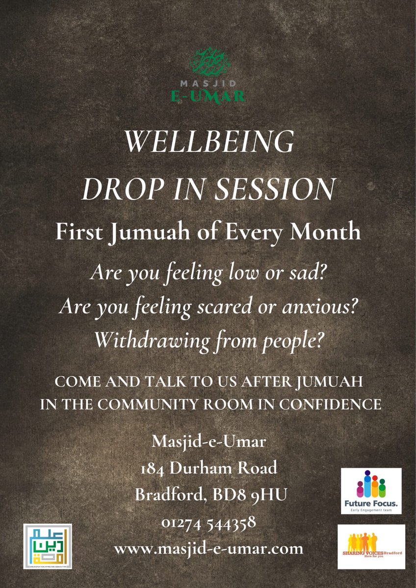 Masjid-E-Umar, Our Girlington in association with Sharing Voices &amp; Future Focus will be holding drop in sessions for men and women.
he conversation will be focused on Wellbeing, positive attitudes and how to deal with difficult situations and whatever else you want!