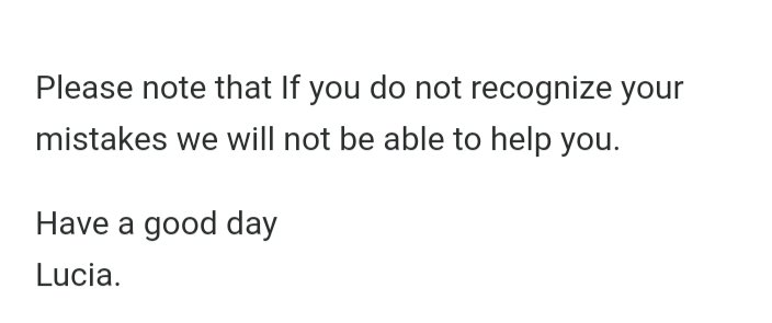 This evening I have received an email telling me that my time is over, upon asking they've given me the response.On looking who responded I found it's Lucia,yaani Lucia ni which gender.Mnipee kazi ata ya online sasa juu apa ni kumoto.