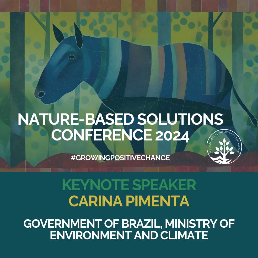 #NbSConferenceOxford #growingpositivechange Governance, Markets and Finance for #Nature Keynote by Carina Pimenta, Government of Brazil, Ministry of Environment and Climate @FAOBrasil Insights from the Brazilian Minister of the Environment and Climate. #naturebasedsolutions