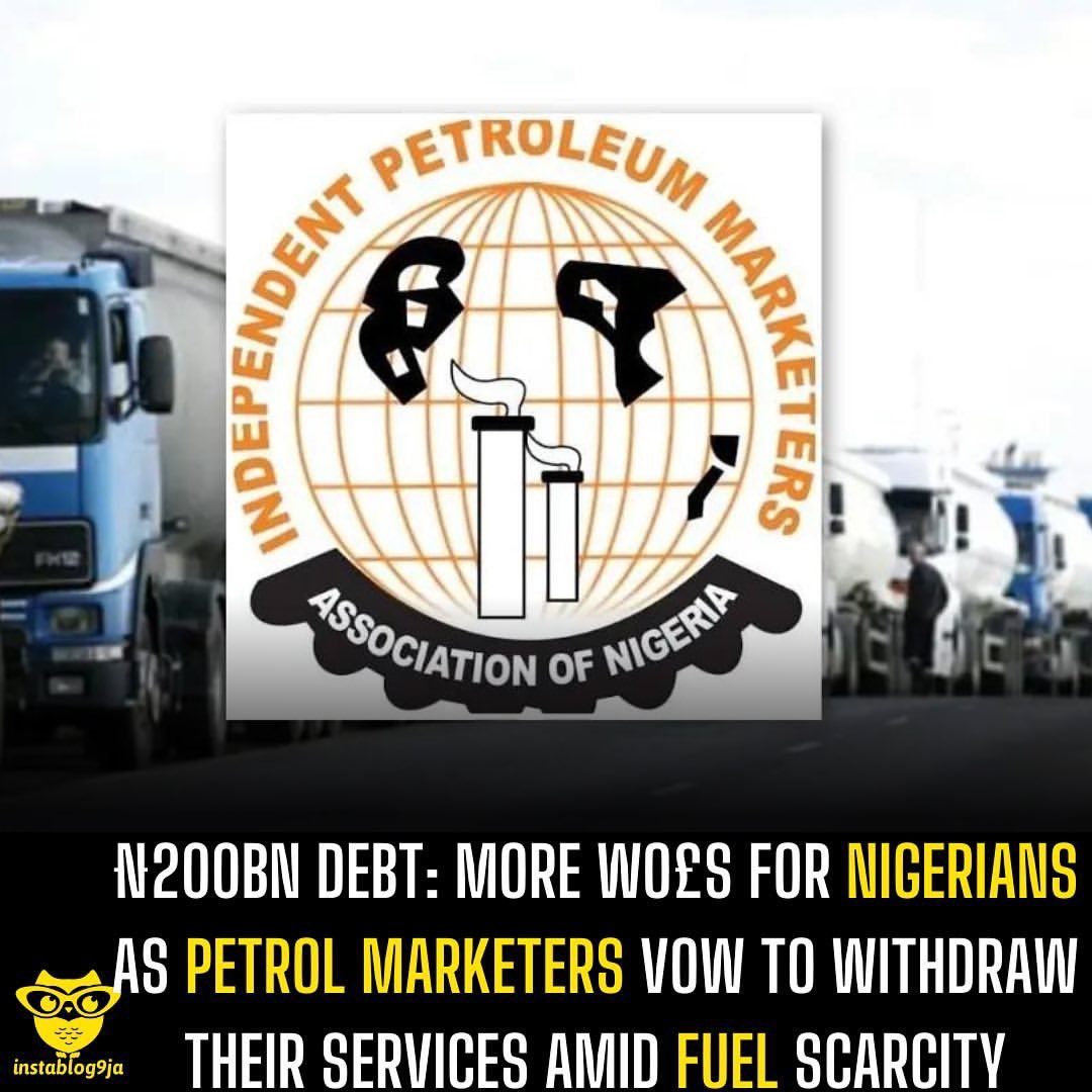 ₦200bn Debt: More wo£s for Nigerians as petrol marketers vow to withdraw their services amid fuel scarcity

The Independent Petroleum Marketers Association of Nigeria (IPMAN), has vowed to cripple the supply of petrol over non-payment of ₦200 billion bridging claims.

This