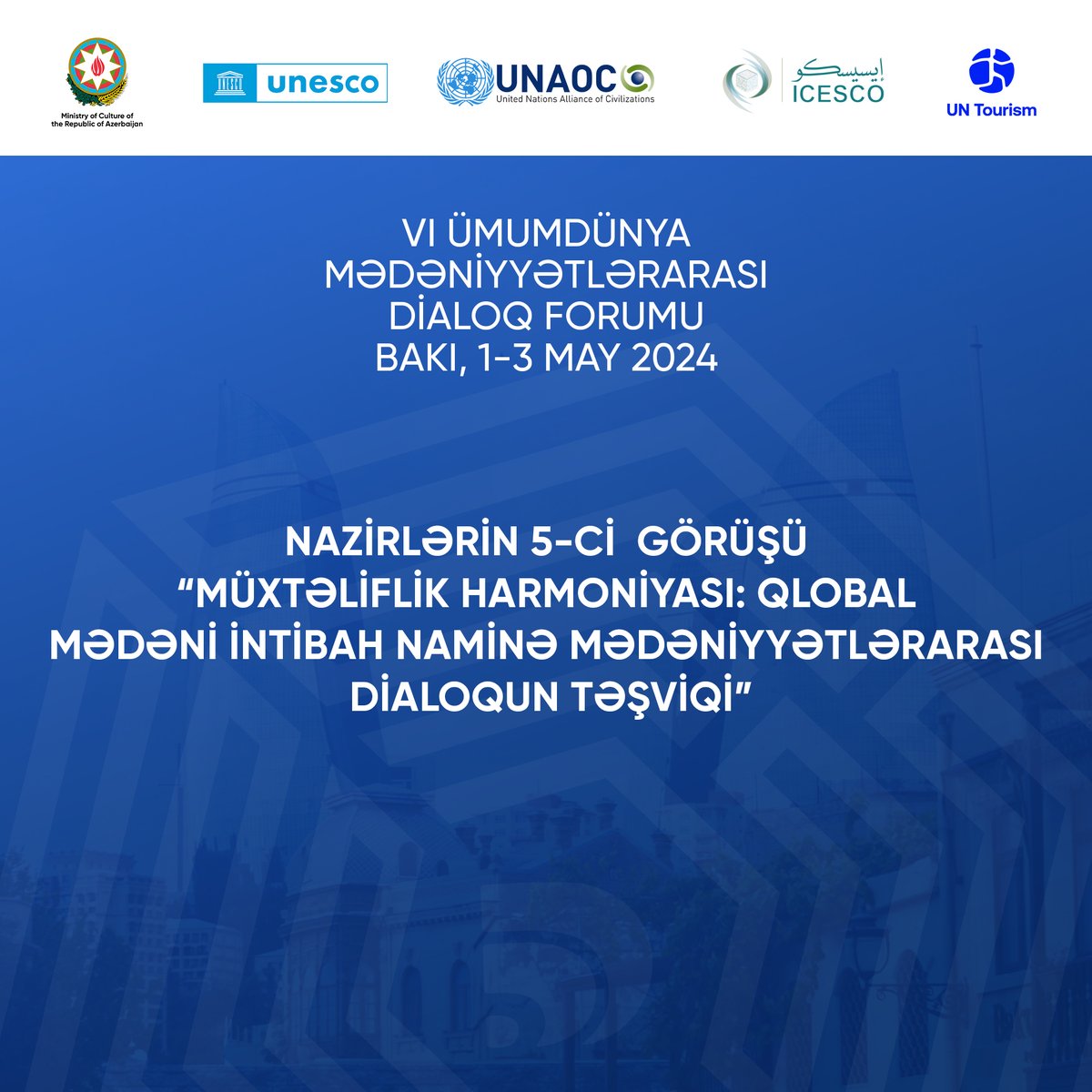 culture_gov_az's tweet photo. VI Ümumdünya Mədəniyyətlərarası Dialoq Forumunda Nazirlərin 5-ci görüşü “Müxtəliflik harmoniyası: qlobal mədəni intibah naminə mədəniyyətlərarası dialoqun təşviqi” mövzusuna həsr olunacaq

Forumun rəsmi "X" səhifəsi:

@bakuprocess_az
#Azerbaijan #DialogueForum #WFID6 #BakuProcess https://t.co/l0ZPKQTRjj