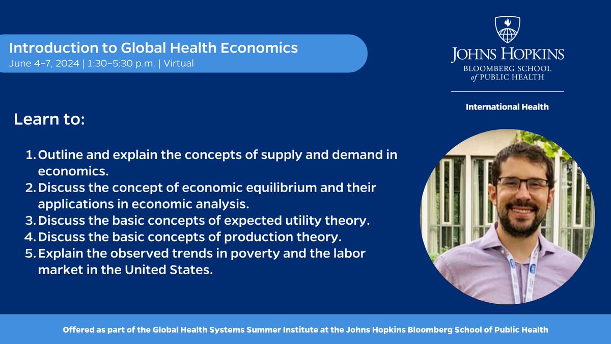 Intro to Global Health Economics is a short-term course offered in our Summer Institute and taught by @andresvecino. The course will cover topics such as supply & demand, price & income elasticity, and the measurement of poverty and inequality. June 4–7: publichealth.jhu.edu/course/39430