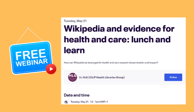 Online Wikipedia and evidence for health and care: lunch and learn - Thursday 21 May 12-1pm ➡️ Free webinar hosted by CILIP Health Libraries Group (HLG) eventbrite.co.uk/e/wikipedia-an…