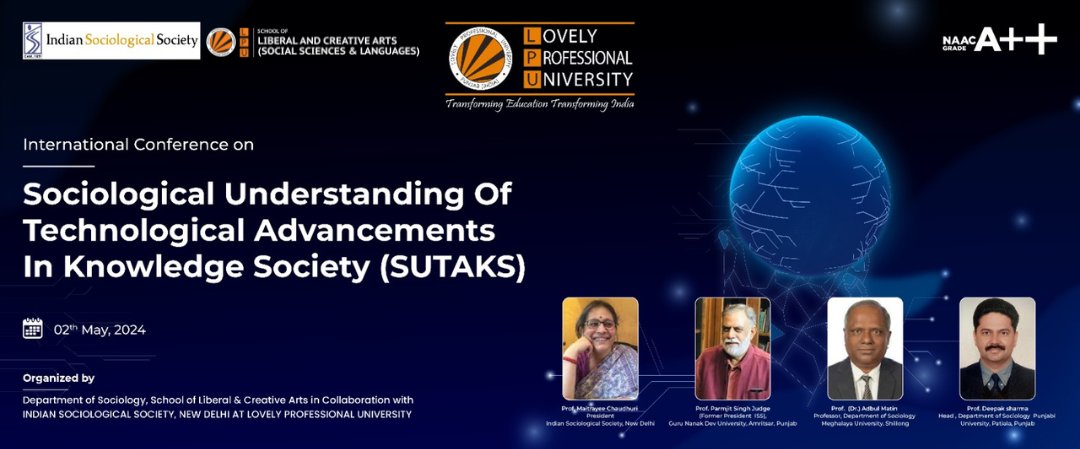 International Conference on 'Sociological Understanding of Technological Advancements in Knowledge Society' is going to be organized on 2nd May 2024. You all are cordially invited for the event.
#lpu #socialsciencesatlpu #SocialSciences #internationalconference #ThinkBig