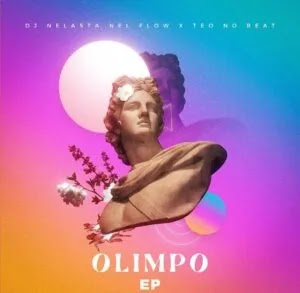 Dj Nelasta Nel Flow x Teo No Beat – Olimpo EP curteboamusica.info/2024/04/dj-nel… #Baixar #DjNelastaNelFlow #Download #EP #Olimpo