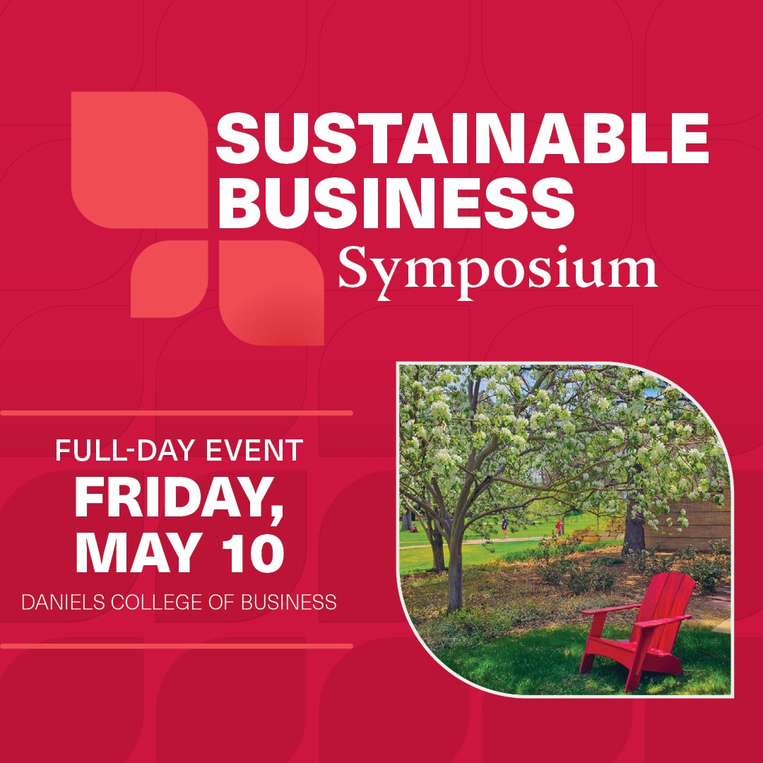 The inaugural Sustainable Business Symposium at the University of Denver’s Daniels College of Business is next week, Friday, May 10! ♻️🌱 Learn more and register: tinyurl.com/2024BELSSBS #Sustainability #Sustainable #Business