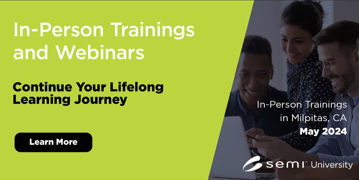 Join us for #SEMIUniversity’s May #livetraining events! Register now. May 8-9: bit.ly/3xki4yg May 14: bit.ly/43O70pf May 15: bit.ly/3vBU5u2 May 16: bit.ly/3VR4PPL May 20-21: bit.ly/3vJbdhy May 23: bit.ly/3Q6ItWV