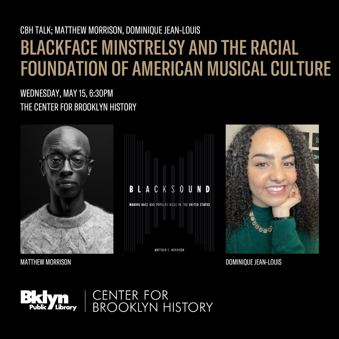 Join musicologist Matthew Morrison on May 15 at 6:30pm as he shares music and images that trace the impact of blackface minstrelsy on American music and entertainment, and demonstrates how Blacksound lives deep in our national, cultural DNA today. bklynlib.org/3w5bpYt