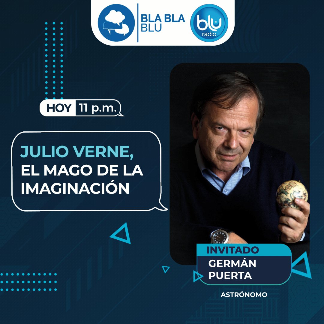 ¡Hoy en #BlaBlaBlu! @marcelaSar nos acompañará a partir de las 10:00 p.m. Y espere a las 11:00 p.m. nuestra conversación con @astropuerta acerca de Julio Verne, el mago de la imaginación. Dirige: @entreelquintero » bit.ly/2Ztj42A «