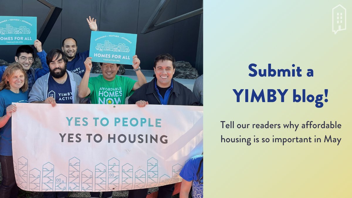 May is Affordable Housing Month! Do you have experience living in public housing? Do you want to share your personal reasons for working to make homes more affordable? Write a YIMBY blog, and let us share your story! 🖋️ Learn how: new.yimbyaction.org/get-involved/b…