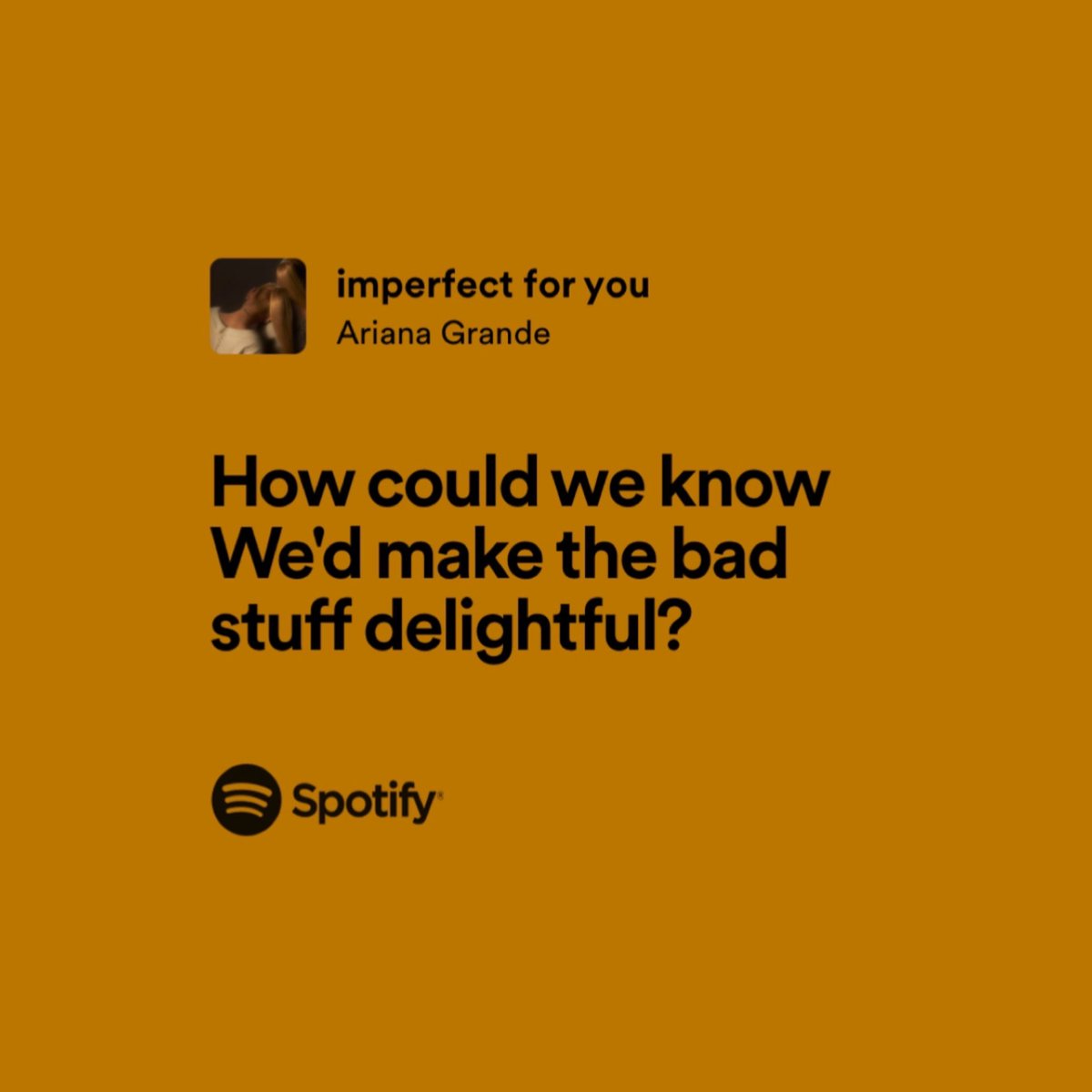 ariana grande / imperfect for you