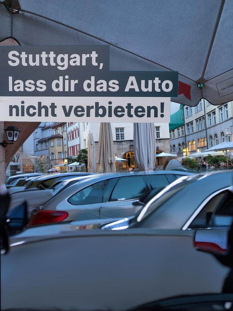Stuttgart, lass dir das Auto nicht verbieten!