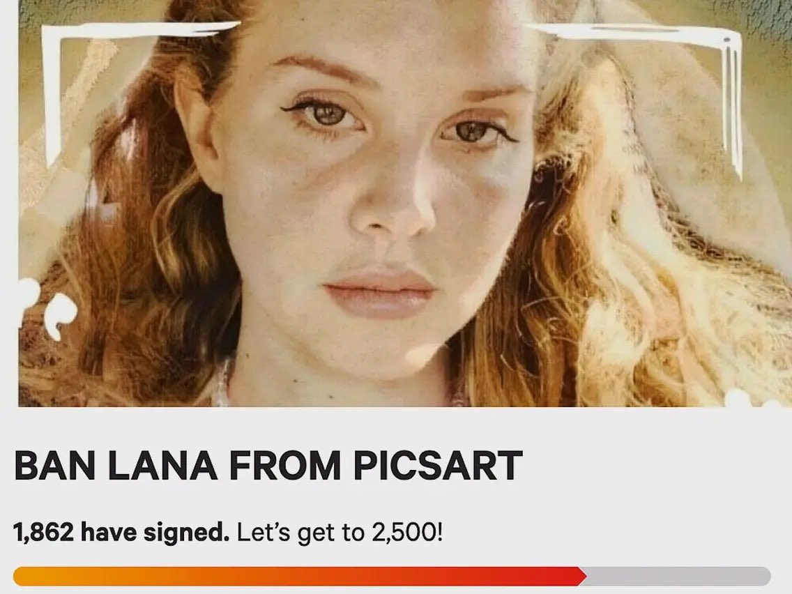 remember when fans started a petition to ban lana from picsart😭😭