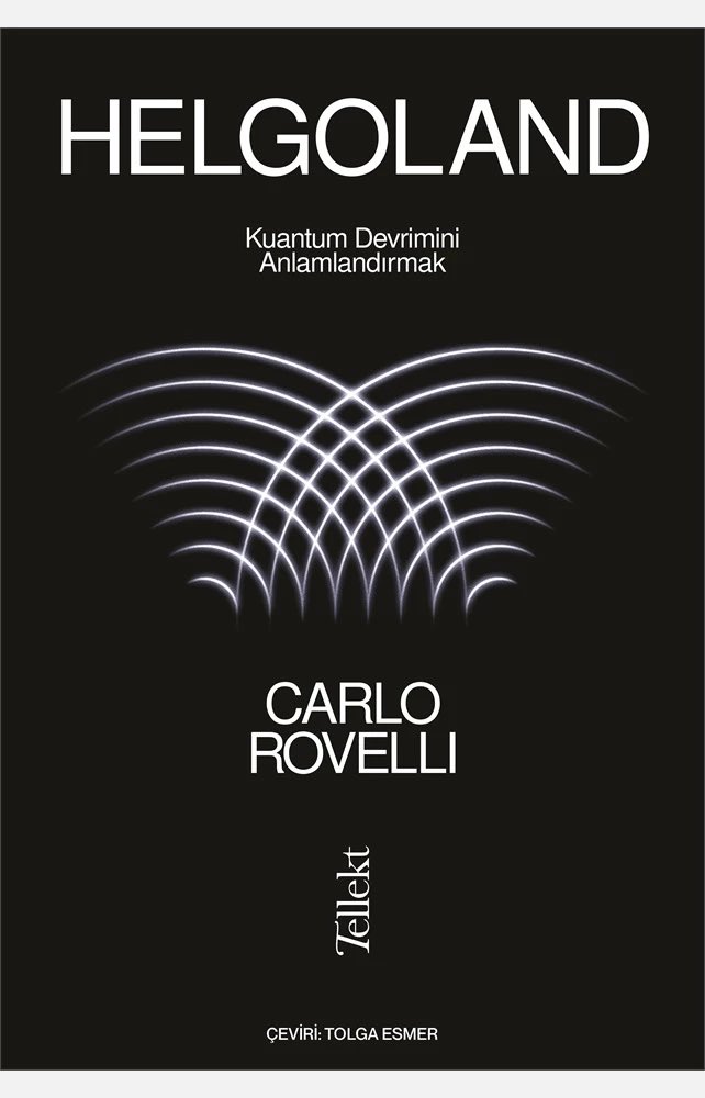 Carlo Rovelli demişken, fizikçi hocamızın kitabını paylaşalım bonus olsun.