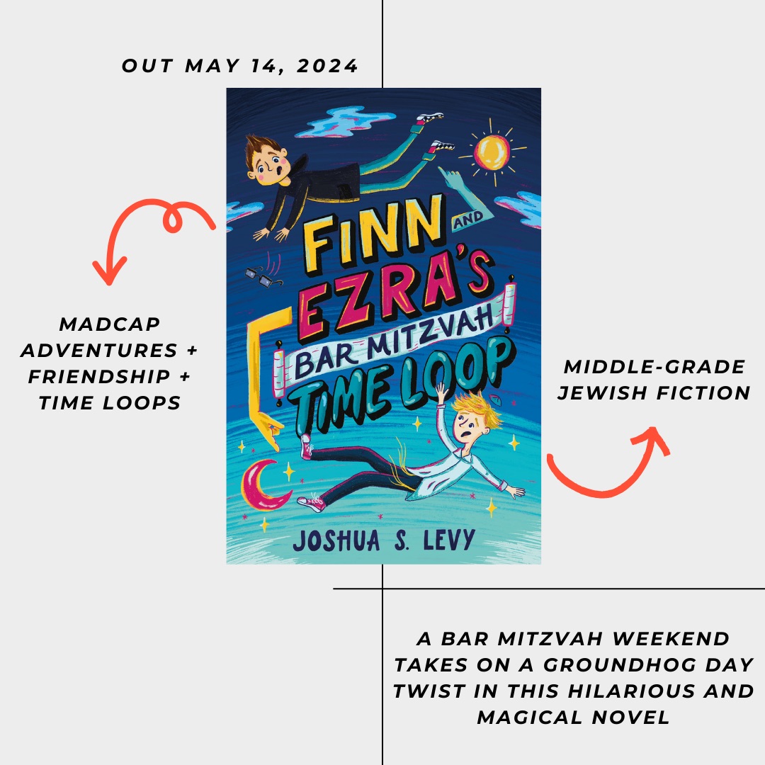 Next up on May 14, @JoshuaSLevy brings out FINN & EZRA'S BAR MITZVAH TIME LOOP! Madcap adventure + Friendship + Groundhog Day meets middle-grade Jewish fiction!