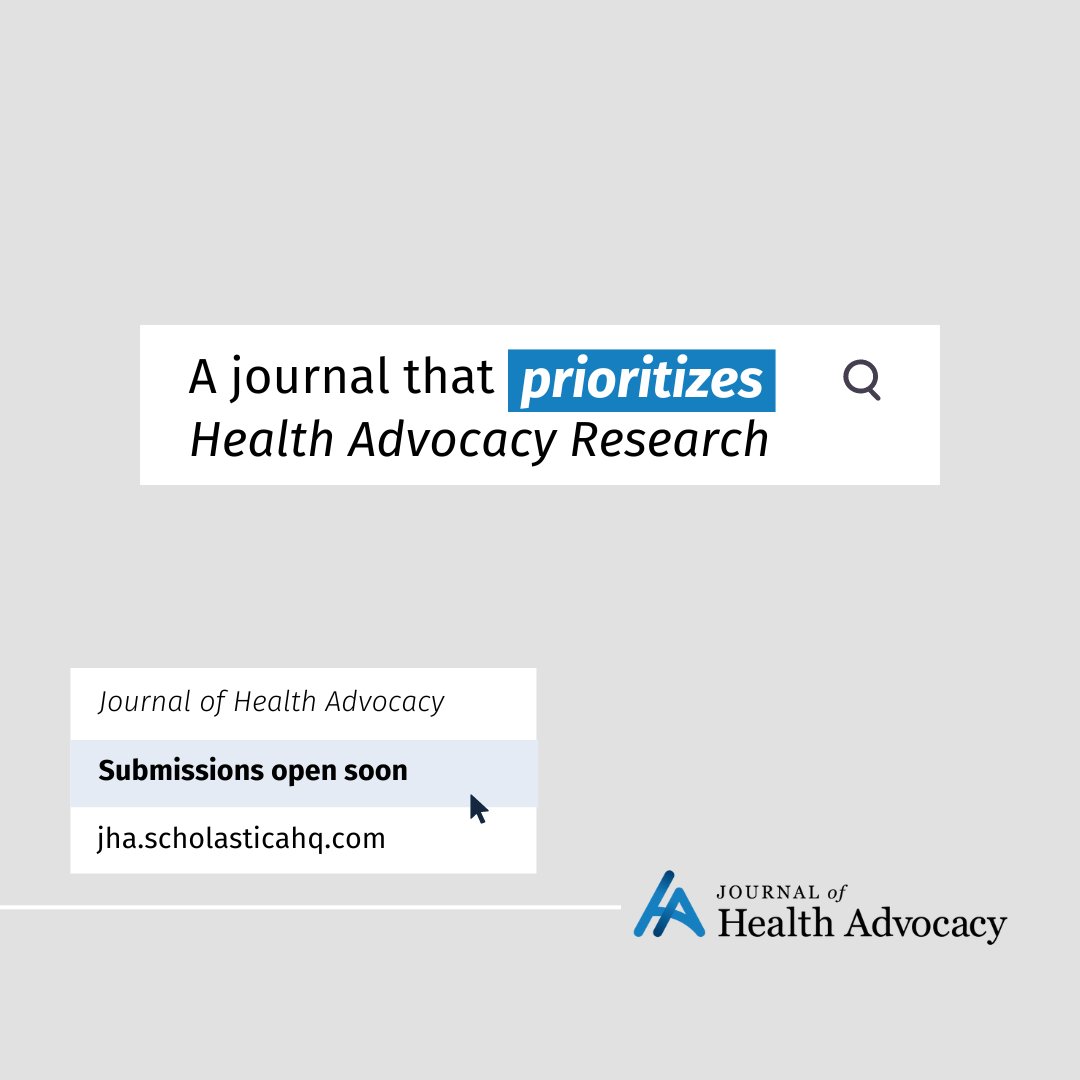 SUBMISSIONS OPEN SOON: The Journal of Health Advocacy is a peer-reviewed open-access journal that publishes health advocacy research. healthadvocacyjournal.org