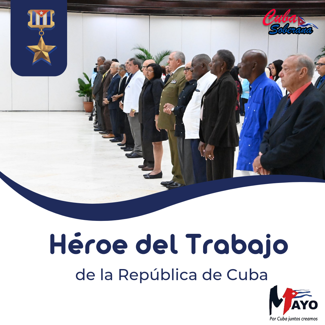 Reciben el Título Honorífico de Héroes del Trabajo de la República de Cuba 19 personas de prolongada trayectoria, de manos del Primer Secretario del CCPCC y Presidente de la República Miguel Díaz-Canel, incluidos oficiales de las #FAR y #Minint #1Mayo