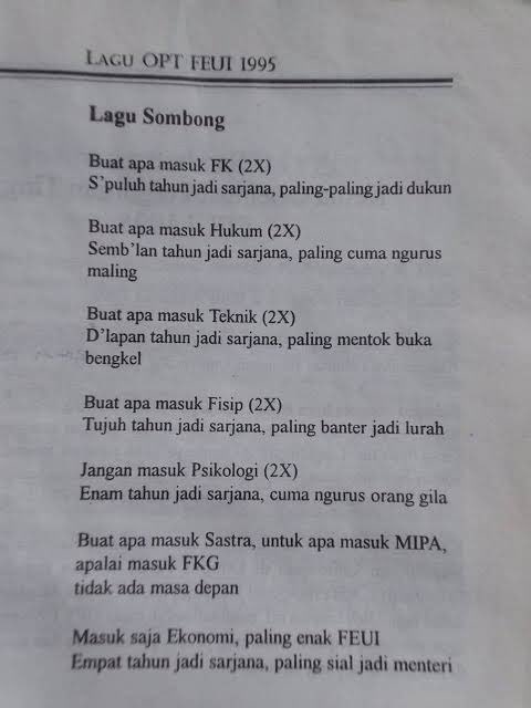 Sekitar tahun 70an dibikin lagu sombong FEUI yg skrg udh jarang bgt dinyanyiin lg karna YA SOMBONG🤣