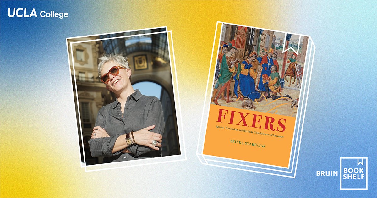 In this Bruin Bookshelf Spotlight, we spoke with Zrinka Stahuljak, a UCLA professor and author of “Fixers: Agency, Translation, and the Early Global History of Literature,' which reimagines the impact translators and interpreters had in the medieval era. ucla.in/3UF708c