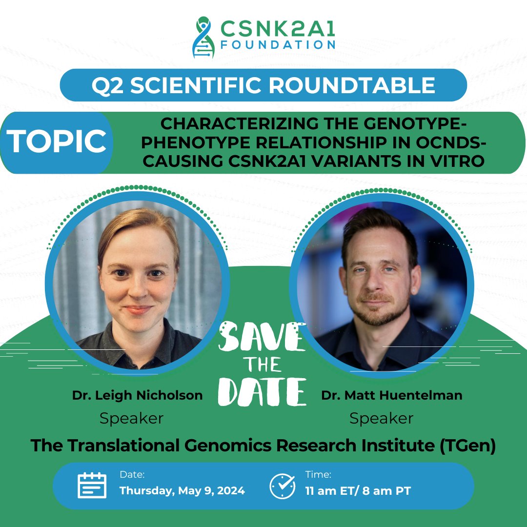 🗓️ Save the date for our next scientific roundtable featuring Dr. Matt Huentelman and Dr. Leigh Nicholson from TGen. If you would like to attend the roundtable, please email research@csnk2a1foundation.org. 
#ocnds #csnk2a1 #hopeintoaction #timeisnow