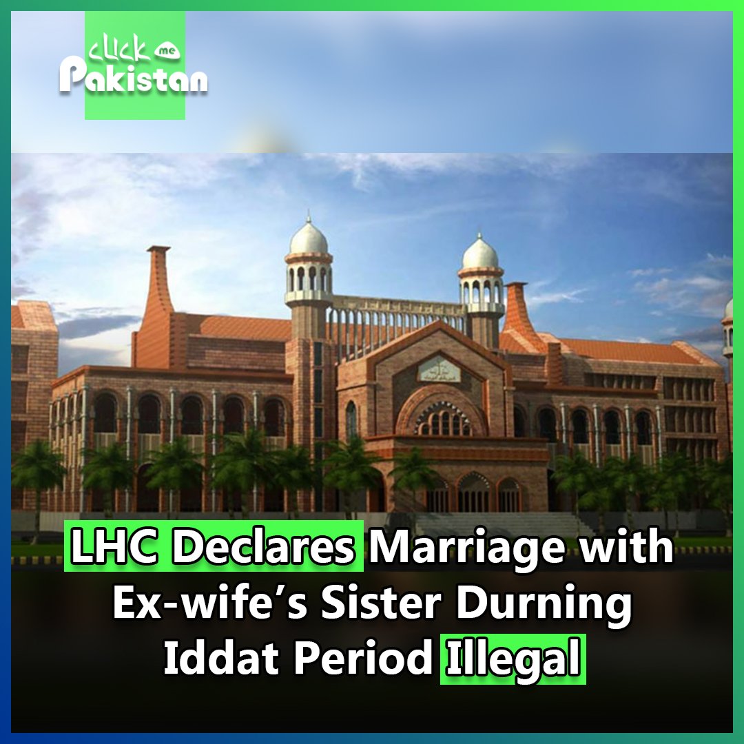 The Lahore High Court ruled that a man's marriage to his ex-wife's sister, conducted within nine days of their divorce and without observing the compulsory Iddat period, was illegal. 

#clickmepakistan #lahorehighcourt #marrigelaw #iddatperiod