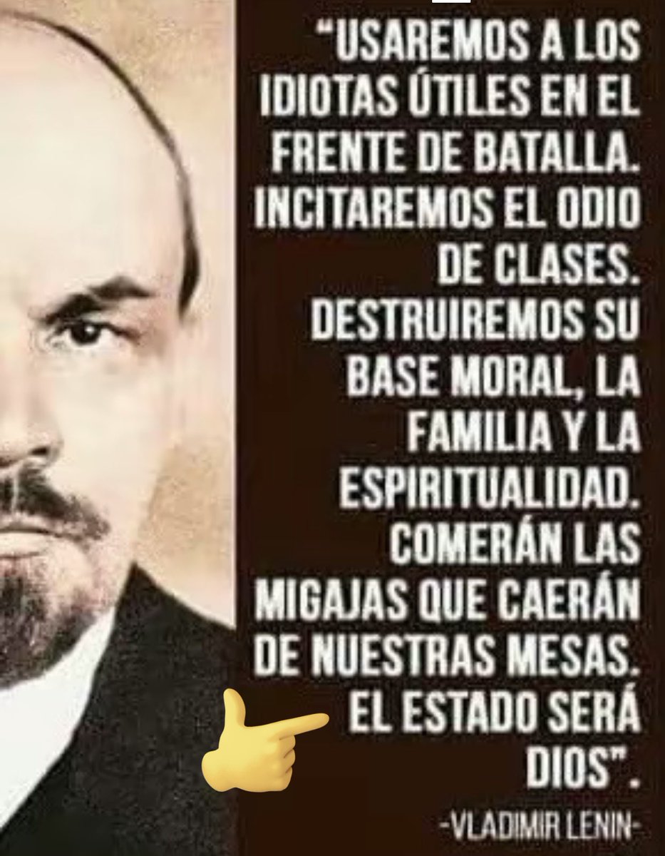 El común denominador de todas las variantes del socialismo (socialismo, comunismo, nazismo, fascismo, socialdemocracia....) 'EL ESTADO SERÁ DIOS'