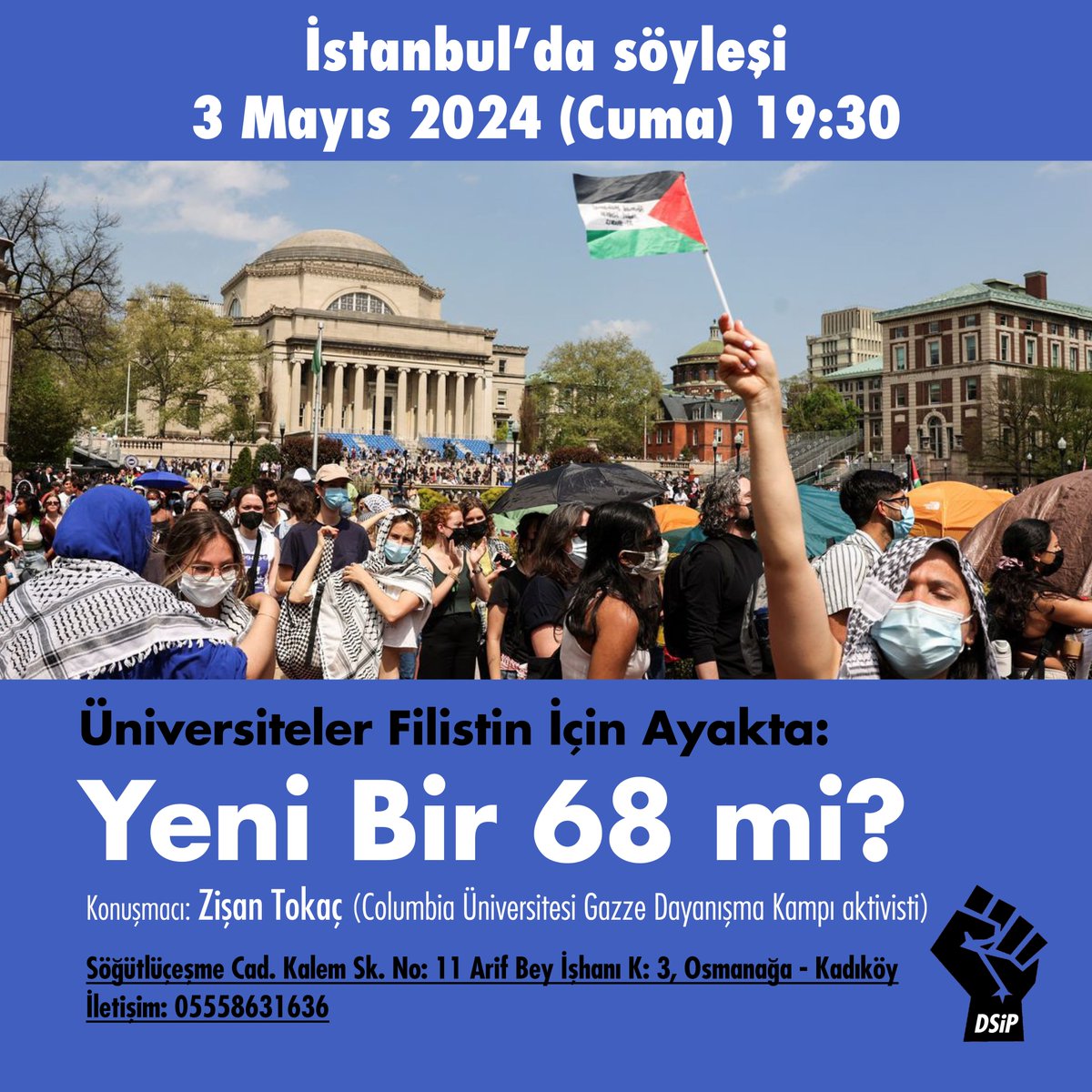 İstanbul’da söyleşi- Üniversiteler Filistin için ayakta: Yeni Bir 68 mi? ► 3 Mayıs (Cuma) 19:30 ► Konuşmacı: Zişan Tokaç (Columbia Üniversitesi Gazze Dayanışma Kampı aktivisti) ► Adres: DSİP Kadıköy marksist.org/icerik/Haber/2…