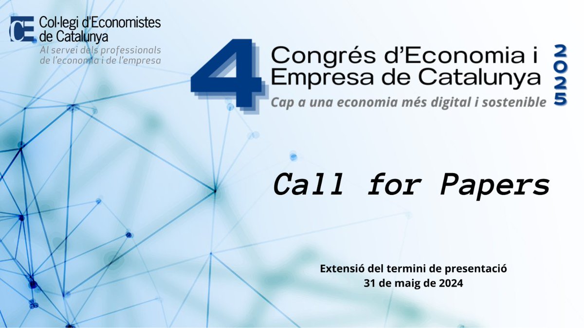 ⚠️Extensió del termini de presentació⚠️  #Call4Papers del 4t Congrés d'Economia i Empresa de Catalunya: 'Cap a una economia més #digital i #sostenible' 📩 Nova data per a enviar abstracts: 31 de maig 🗓️ Conclusions: 29 de maig de 2025 📲congres2025.coleconomistes.cat
