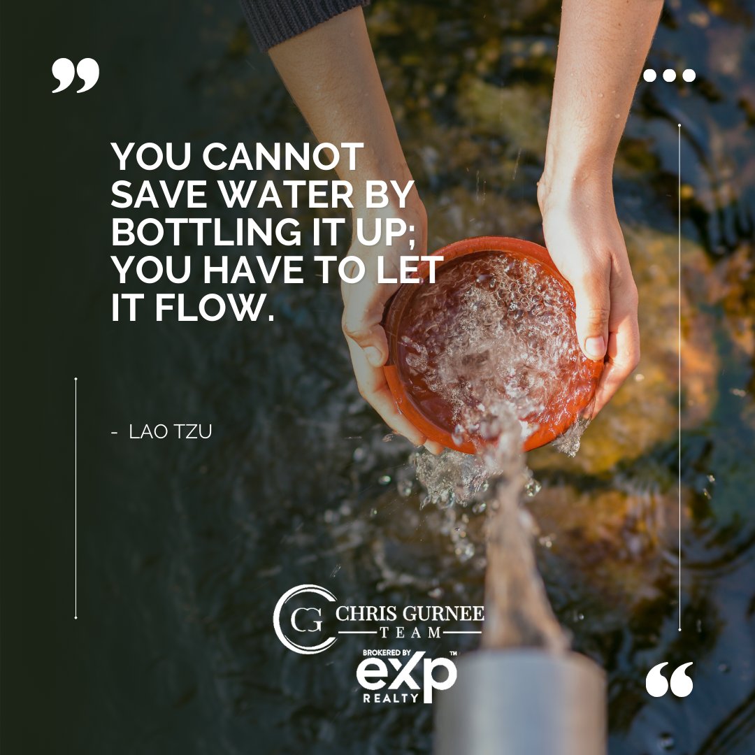 The quote emphasizes the importance of letting things flow freely. Just like water needs to move to avoid becoming stagnant and unusable, we too need to express our ideas, share our feelings, and constantly learn and grow.

#chrisgurneeteam #exprealty #motivational #realestate