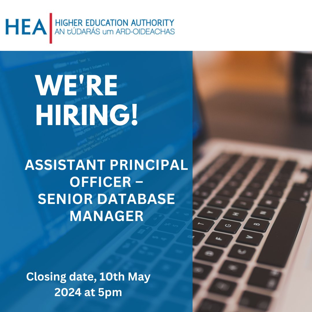 We are hiring for the position of Assistant Principal Officer – Senior Database Manager Closing 10th May 2024 Further information is available on hea.ie/vacancies/