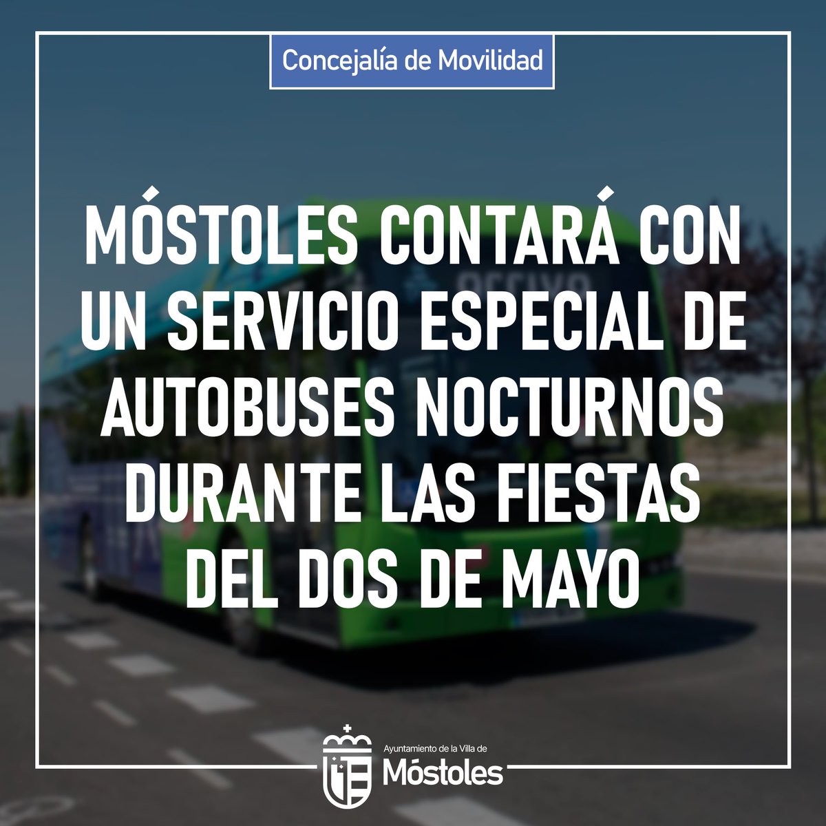 🚍 Con motivo de la celebración de las Fiestas del 2 de Mayo, el Ayuntamiento de Móstoles, en acuerdo con el Consorcio Regional de Transportes de Madrid, establecerá un servicio especial de autobuses nocturnos desde este martes 30 de abril, al domingo 5 de mayo. +info:…