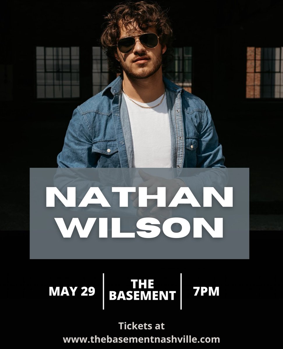JUST ANNOUNCED!! @nathanwilsonmusic will be in the house on MAY 29TH. Tickets are on sale NOW: thebasementnashville.com