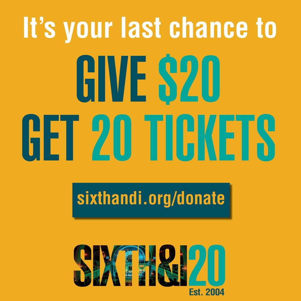 Don’t wait. Give today to win 20 tickets to our upcoming events: bit.ly/3Q7K1ja #sixthandi20
