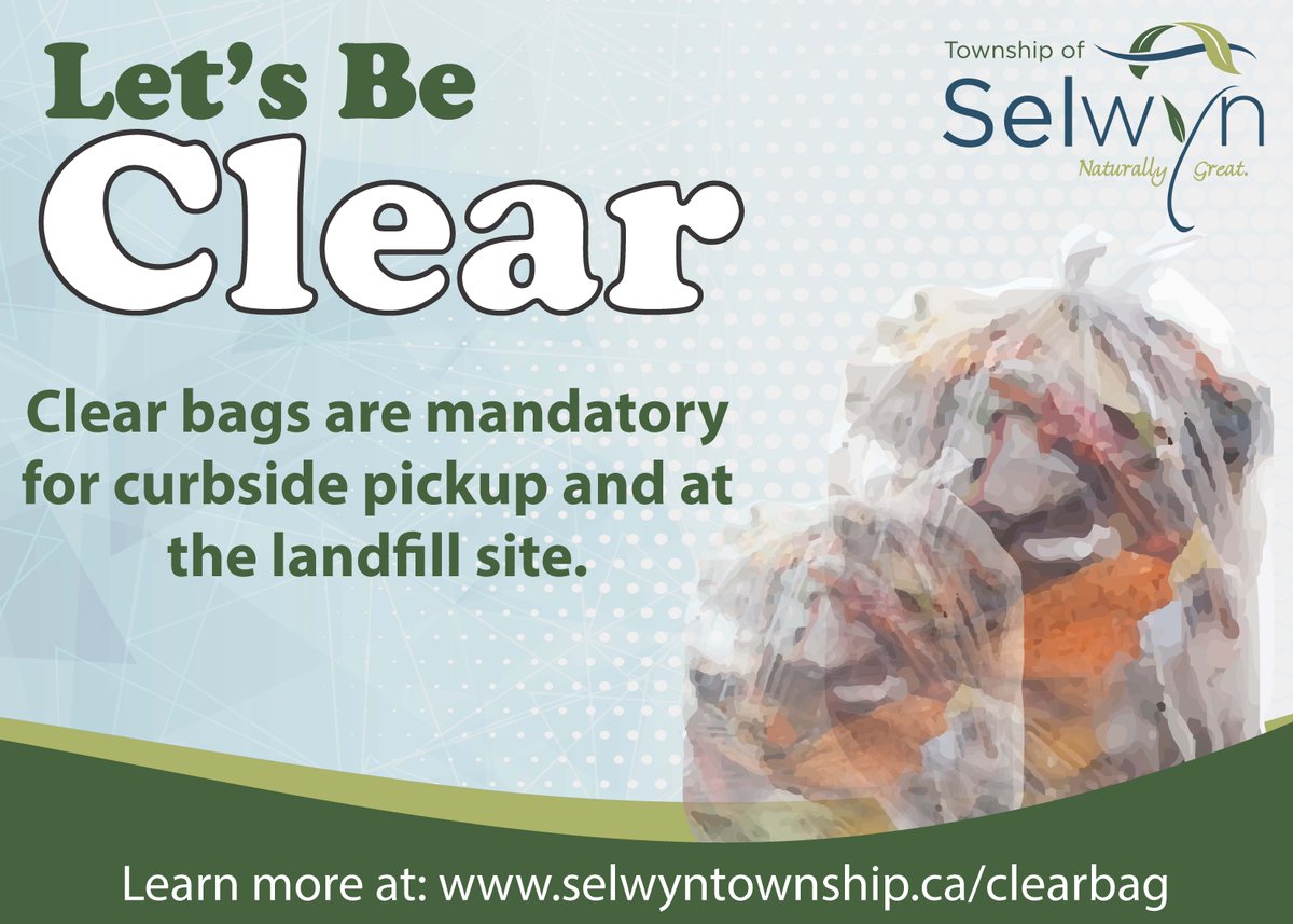 Reminder! Clear bags must be used for curbside garbage collection and when taking garbage to the Smith Landfill. The purpose of clear bags is to ensure that garbage and recycling are separated. Residents will be charged double for using opaque garbage bags at the Landfill.