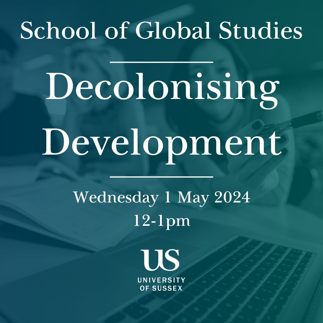 🌍 Decolonising Development 🗓️ Weds 1 May (12-1 pm) 👩‍🏫 Delivered by: Dr Suda Perera Don't miss this FREE webinar that focuses on unpacking knowledge, power, and identity to challenge colonial oppression. Register: 🔗 bit.ly/decoldev #Decolonisation #GlobalStudies