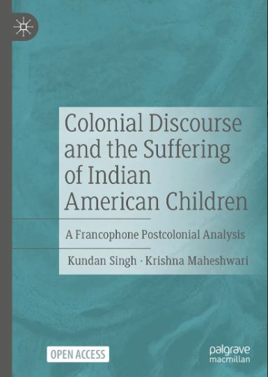 Pleased to announce that "Colonial Discourse and the Suffering of Indian American Children," by Kundan Singh and Krishna Maheshwari, is now available!

This book is #OpenAccess, which means you can download a digital copy for free here:
link.springer.com/book/10.1007/9…