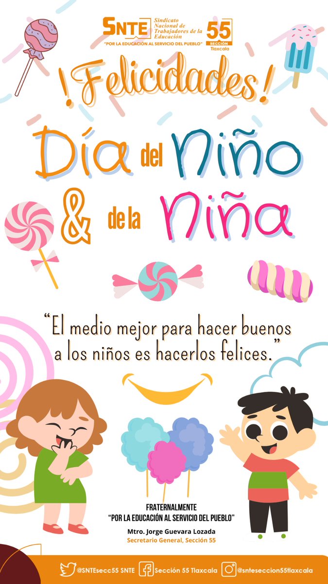 #preSNTE55
#diadelniñoylaniña 
El mejor medio para hacer buenos a los niños y niñas, es hacerlos felices

#FelizDiadelNiño
#DiadelNiño